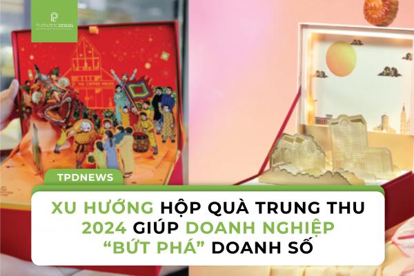 Xu Hướng Hộp Quà Trung Thu 2024 Giúp Doanh Nghiệp “Bứt Phá” Doanh Số